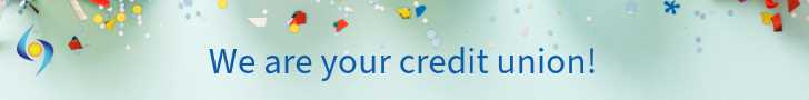 We are your credit union